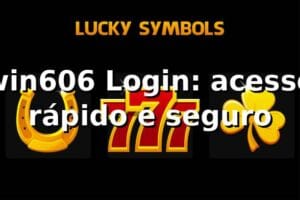 win606 Login: acesso rápido e seguro